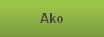 Ako